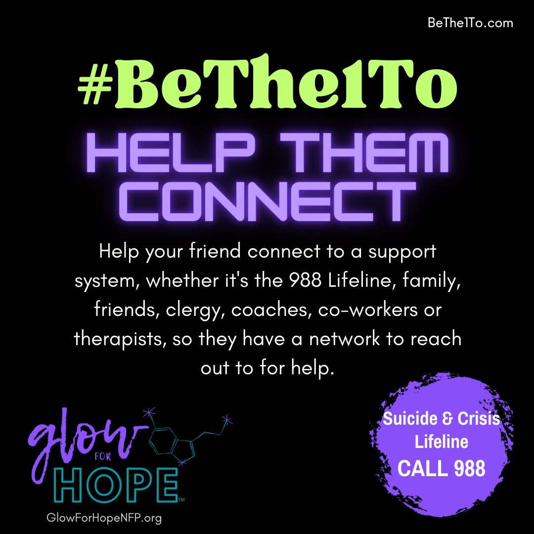 #BeThe1To HELP THEM CONNECT - Glow for Hope #BeThe1To HELP THEM CONNECT - Glow for Hope