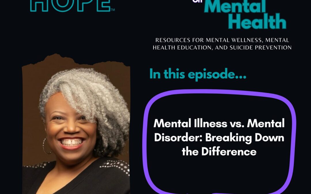 Mental Illness vs. Mental Disorder: What’s the Difference? with Dr. Arcella Daniels
