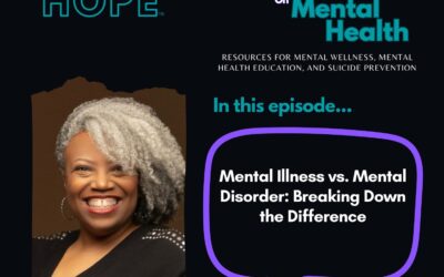 Mental Illness vs. Mental Disorder: What’s the Difference? with Dr. Arcella Daniels