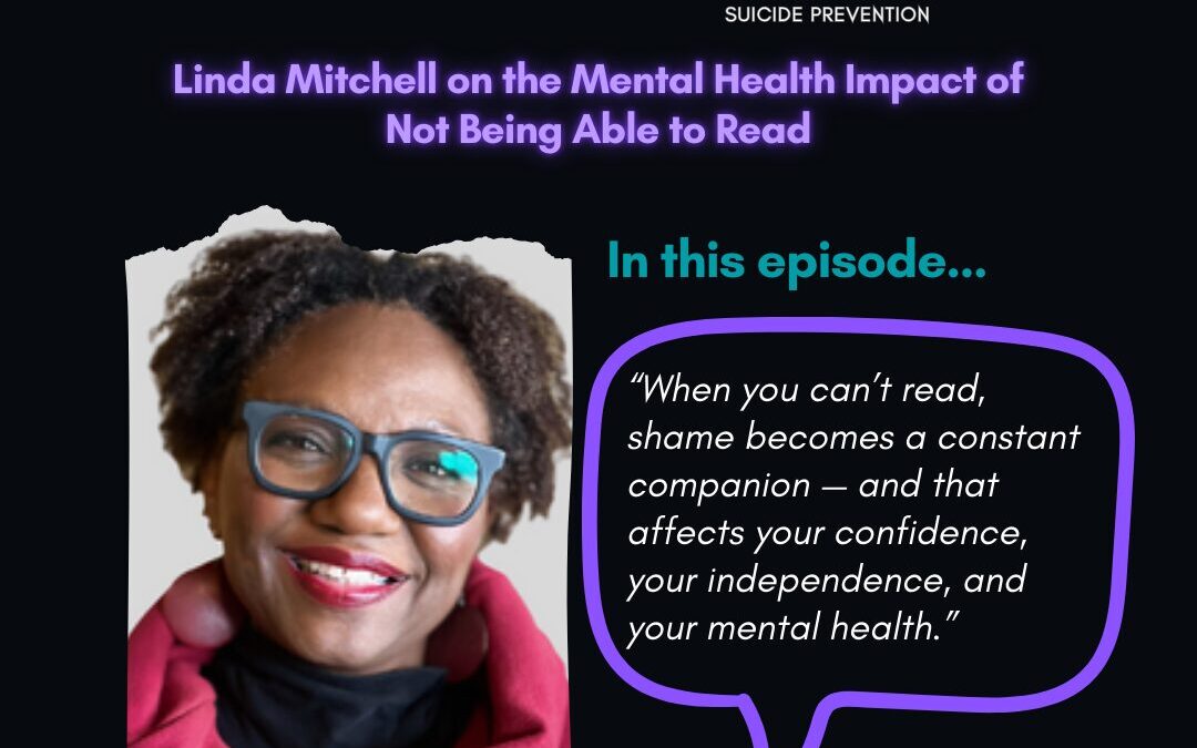 Linda Mitchell on the Mental Health Impact of Not Being Able to Read