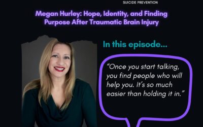 Megan Hurley: Hope, Identity, and Finding Purpose After Traumatic Brain Injury