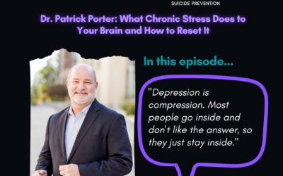 Dr. Patrick Porter: What Chronic Stress Does to Your Brain and How to Reset It