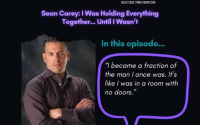 Sean Carey: I Was Holding Everything Together… Until I Wasn’t
