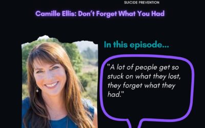 Camille Ellis: Don’t Forget What You Had