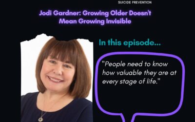 Jodi Gardner: Growing Older Doesn’t Mean Growing Invisible